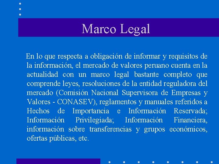 Marco Legal En lo que respecta a obligación de informar y requisitos de la