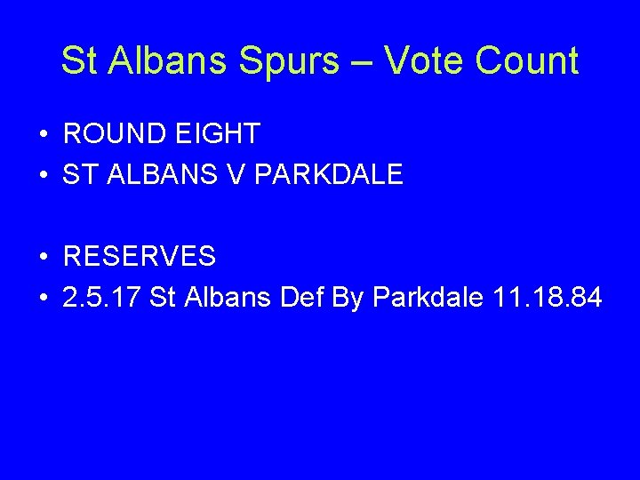 St Albans Spurs – Vote Count • ROUND EIGHT • ST ALBANS V PARKDALE