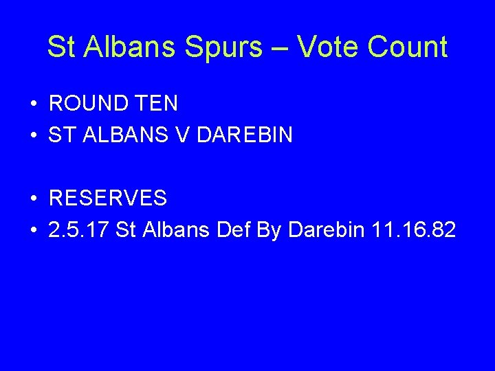 St Albans Spurs – Vote Count • ROUND TEN • ST ALBANS V DAREBIN