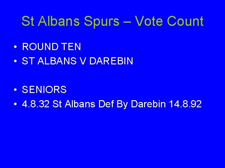 St Albans Spurs – Vote Count • ROUND TEN • ST ALBANS V DAREBIN