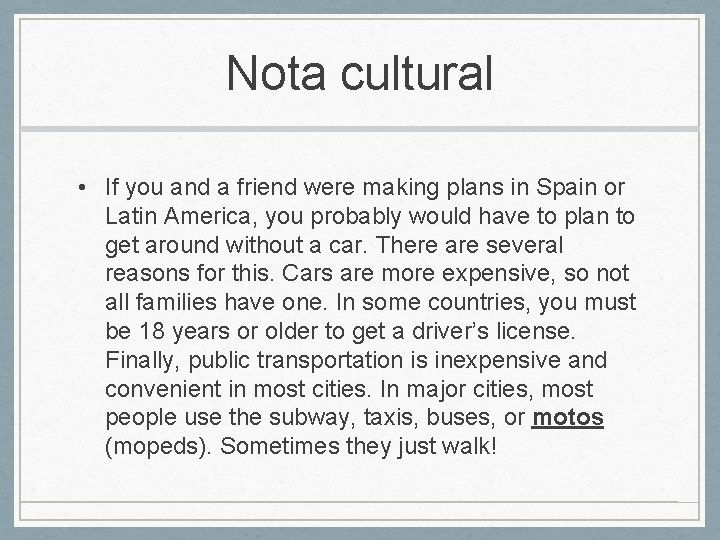 Nota cultural • If you and a friend were making plans in Spain or