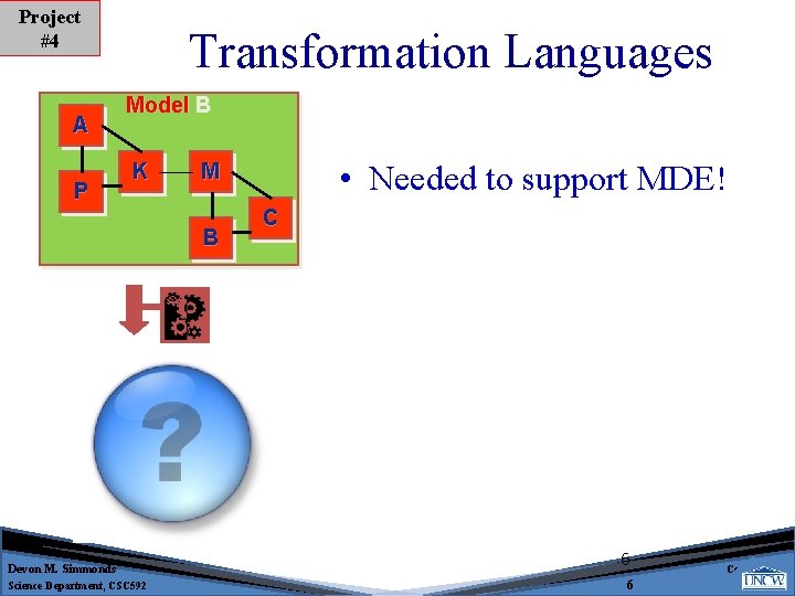 Project #4 A P Transformation Languages Model B K B Devon M. Simmonds Science