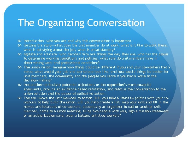 The Organizing Conversation Introduction—who you are and why this conversation is important. Getting the