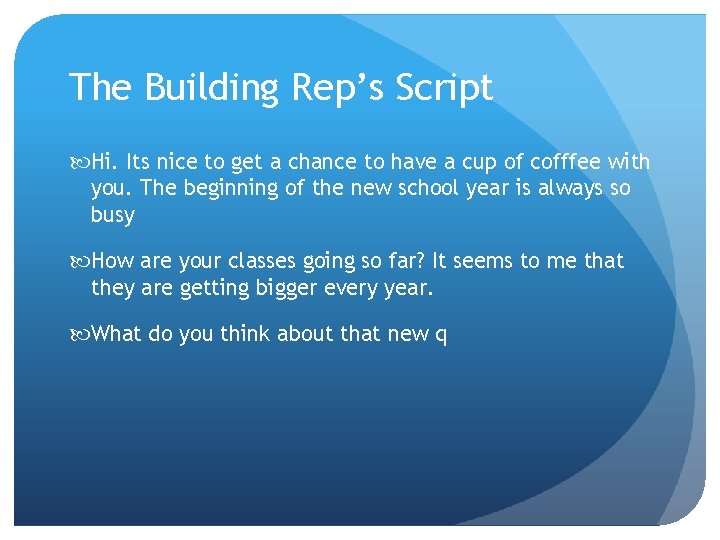 The Building Rep’s Script Hi. Its nice to get a chance to have a