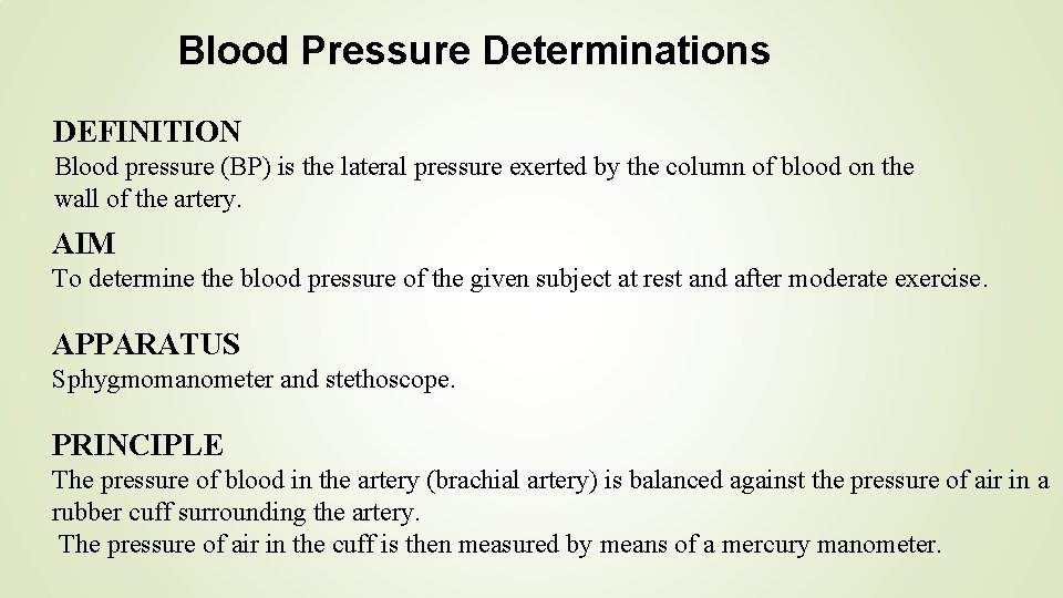 Blood Pressure Determinations DEFINITION Blood pressure (BP) is the lateral pressure exerted by the