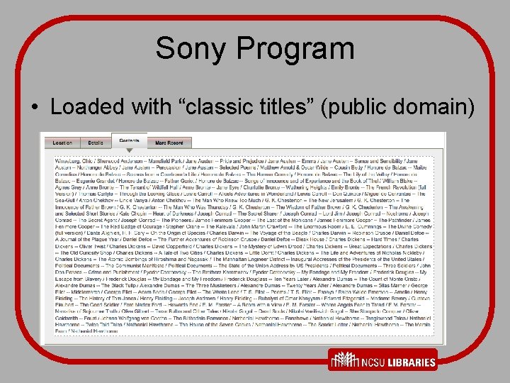 Sony Program • Loaded with “classic titles” (public domain) 