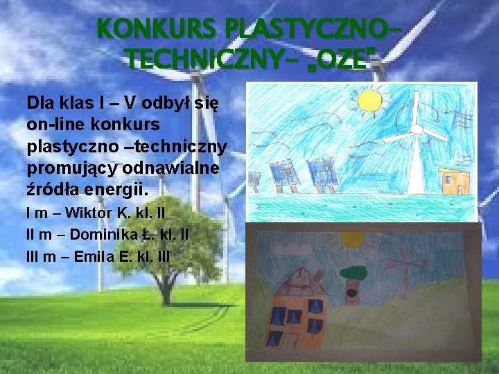 KONKURS PLASTYCZNOTECHNICZNY- „OZE” Dla klas I – V odbył się on-line konkurs plastyczno –techniczny