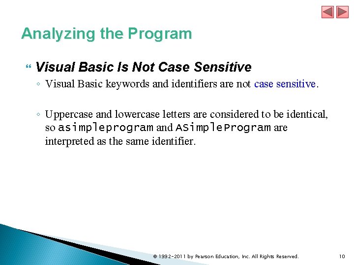 Analyzing the Program Visual Basic Is Not Case Sensitive ◦ Visual Basic keywords and Analyzing the Program Visual Basic Is Not Case Sensitive ◦ Visual Basic keywords and