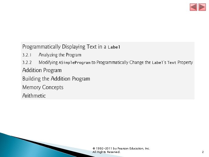 © 1992 -2011 by Pearson Education, Inc. All Rights Reserved. 2 © 1992 -2011 by Pearson Education, Inc. All Rights Reserved. 2