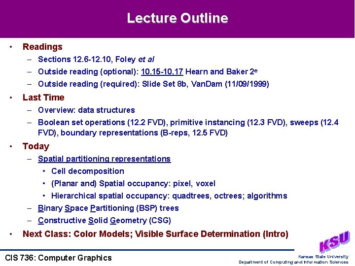 Lecture Outline • Readings – Sections 12. 6 -12. 10, Foley et al –