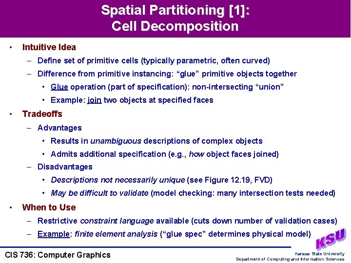 Spatial Partitioning [1]: Cell Decomposition • Intuitive Idea – Define set of primitive cells