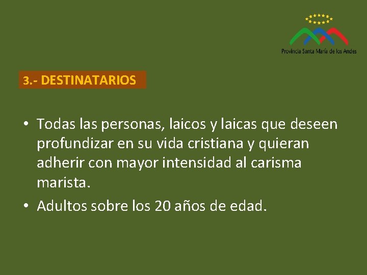 3. - DESTINATARIOS • Todas las personas, laicos y laicas que deseen profundizar en 3. - DESTINATARIOS • Todas las personas, laicos y laicas que deseen profundizar en