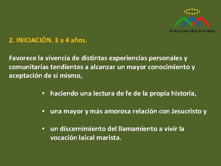 2. INICIACIÓN. 3 a 4 años. Favorece la vivencia de distintas experiencias personales y 2. INICIACIÓN. 3 a 4 años. Favorece la vivencia de distintas experiencias personales y