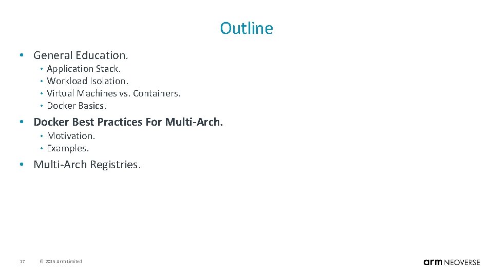 Outline • General Education. • • Application Stack. Workload Isolation. Virtual Machines vs. Containers.