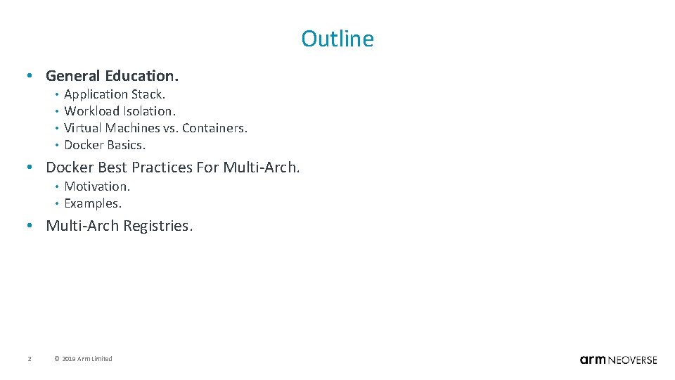 Outline • General Education. • • Application Stack. Workload Isolation. Virtual Machines vs. Containers.