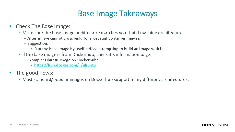 Base Image Takeaways • Check The Base Image: • Make sure the base image