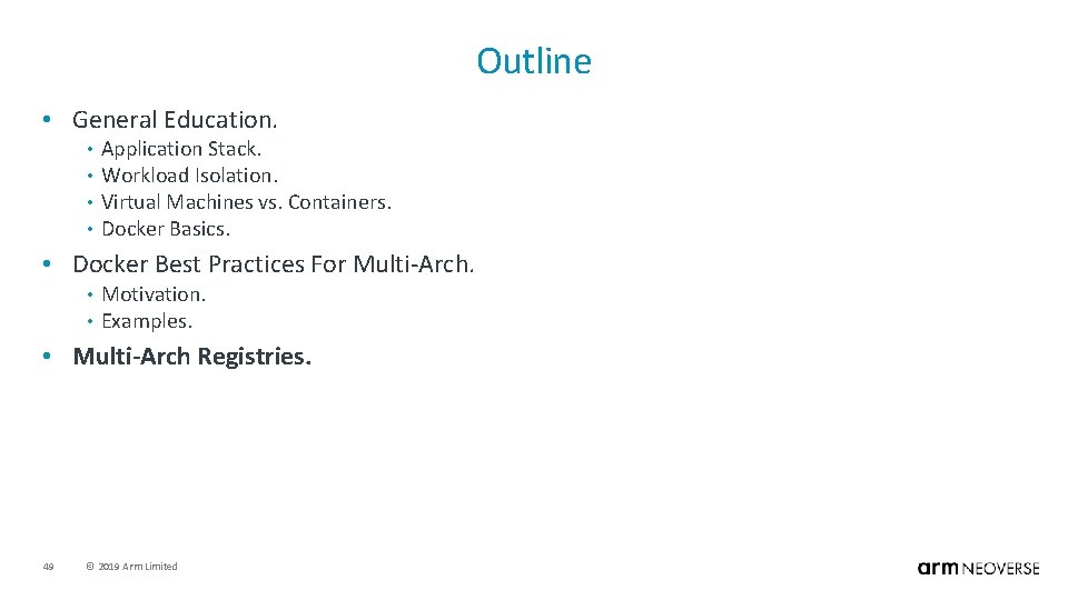 Outline • General Education. • • Application Stack. Workload Isolation. Virtual Machines vs. Containers.