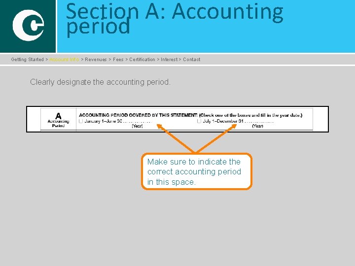 Section A: Accounting period Getting Started > Account Info > Revenues > Fees >