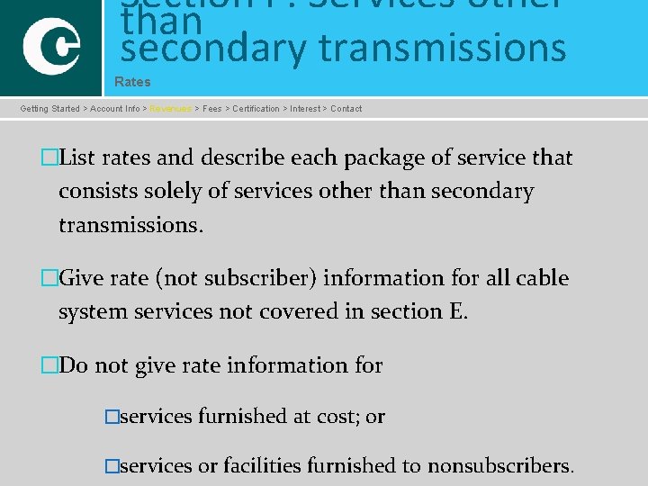 Section F: Services other than secondary transmissions Rates Getting Started > Account Info >