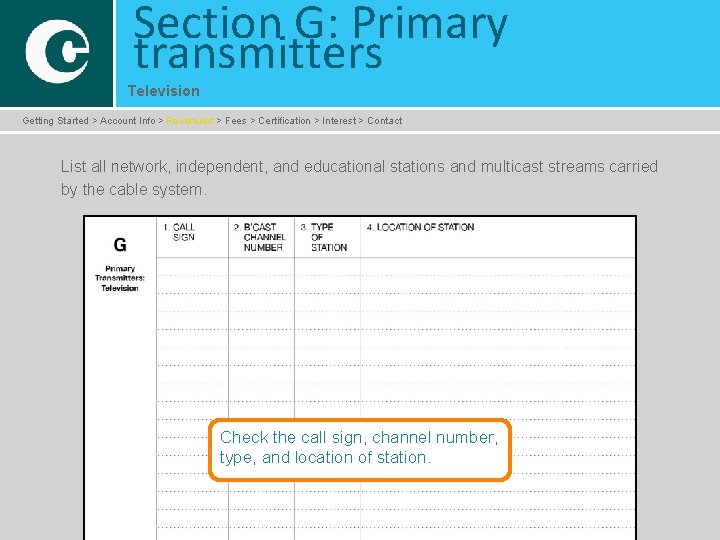 Section G: Primary transmitters Television Getting Started > Account Info > Revenues > Fees