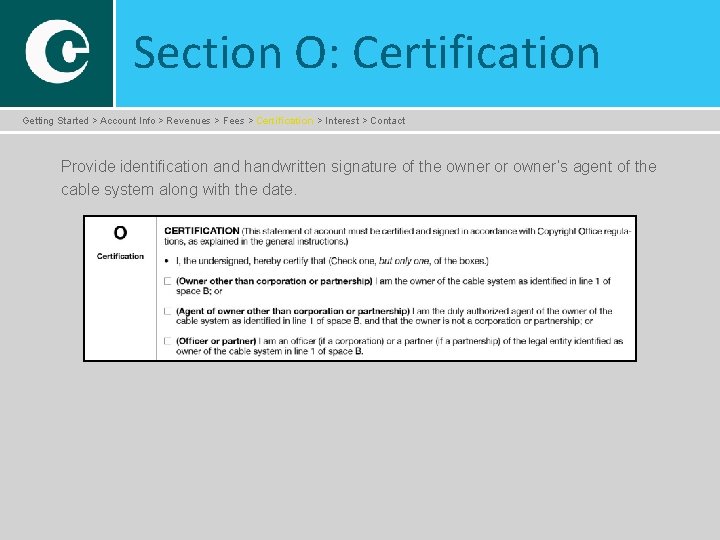 Section O: Certification Getting Started > Account Info > Revenues > Fees > Certification