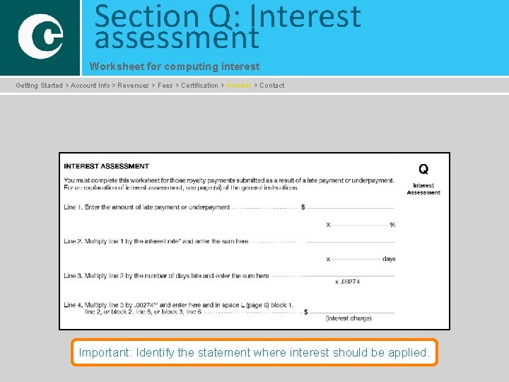 Section Q: Interest assessment Worksheet for computing interest Getting Started > Account Info >