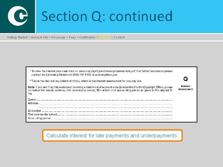 Section Q: continued Getting Started > Account Info > Revenues > Fees > Certification