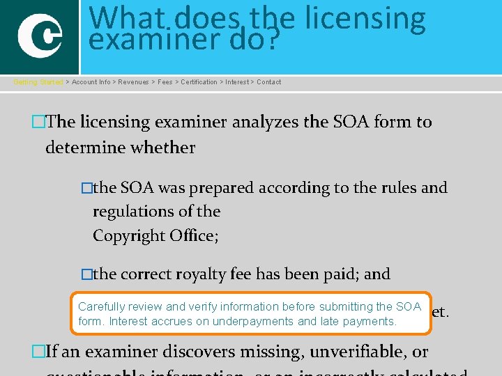 What does the licensing examiner do? Getting Started > Account Info > Revenues >