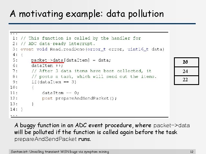 A motivating example: data pollution 10 26 24 22 A buggy function in an