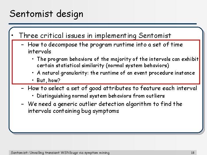 Sentomist design • Three critical issues in implementing Sentomist – How to decompose the