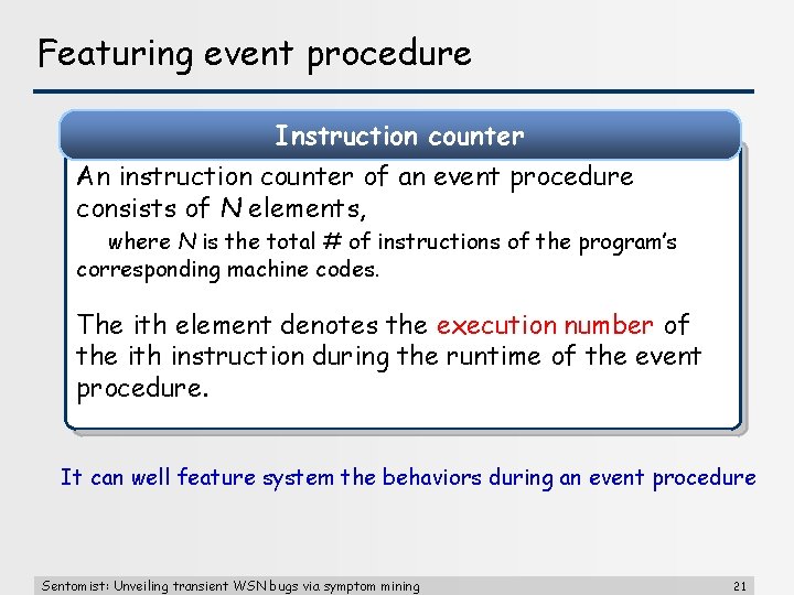 Featuring event procedure Instruction counter An instruction counter of an event procedure consists of