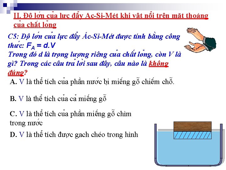 II. Đô lơ n cu a lư c đâ y Ac-Si-Mét khi vâ t