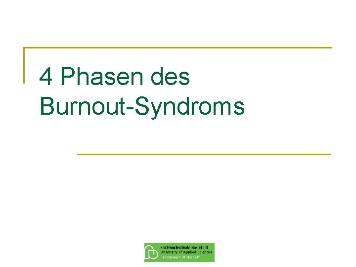 4 Phasen des Burnout-Syndroms 