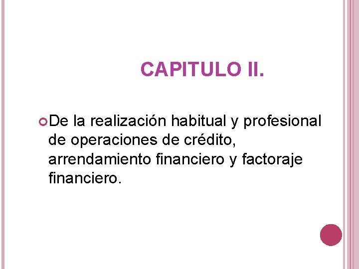 CAPITULO II. De la realización habitual y profesional de operaciones de crédito, arrendamiento financiero