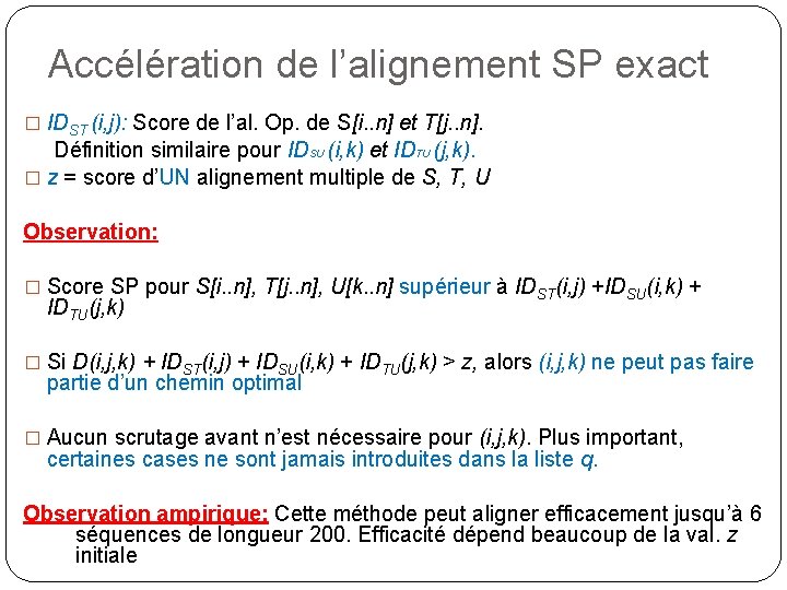 Accélération de l’alignement SP exact � IDST (i, j): Score de l’al. Op. de