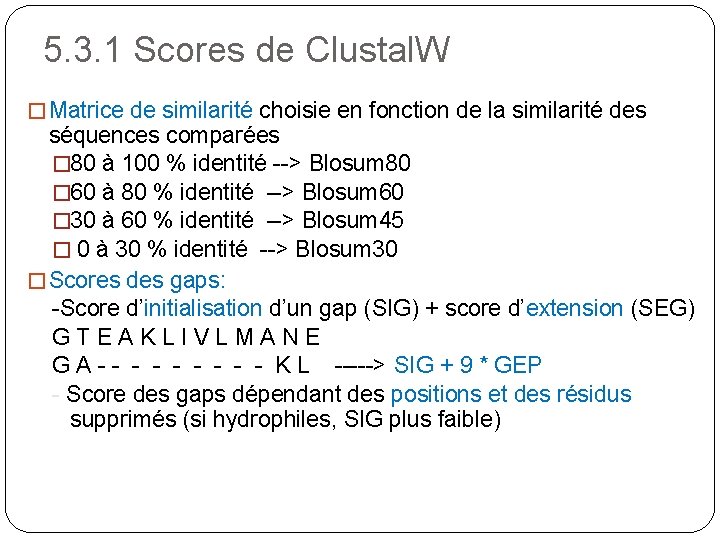 5. 3. 1 Scores de Clustal. W � Matrice de similarité choisie en fonction