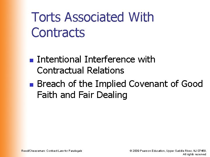 Torts Associated With Contracts n n Intentional Interference with Contractual Relations Breach of the