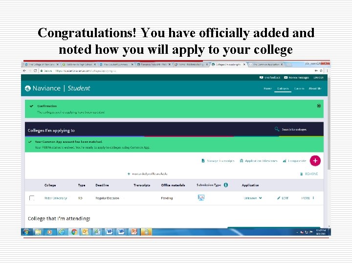 Congratulations! You have officially added and noted how you will apply to your college