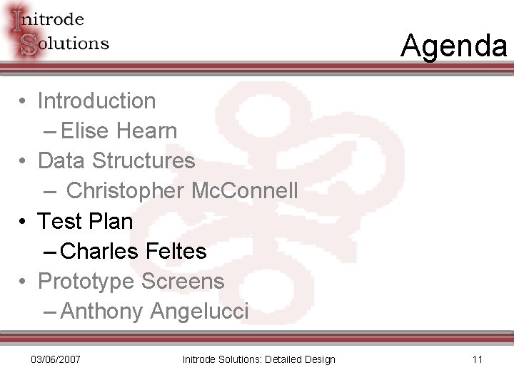 Agenda • Introduction – Elise Hearn • Data Structures – Christopher Mc. Connell •