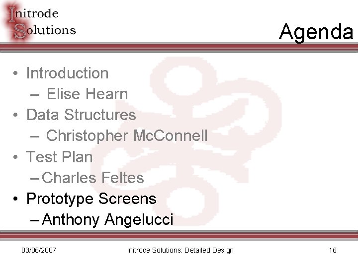 Agenda • Introduction – Elise Hearn • Data Structures – Christopher Mc. Connell •