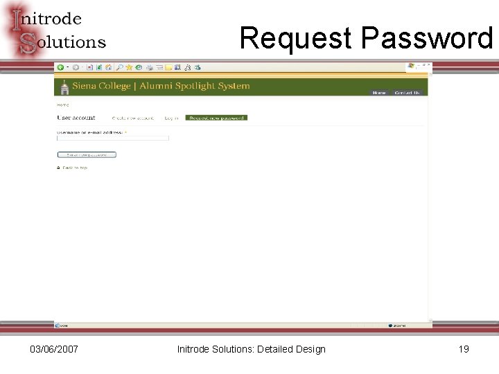 Request Password 03/06/2007 Initrode Solutions: Detailed Design 19 