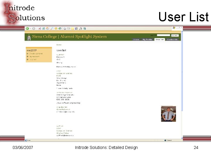 User List 03/06/2007 Initrode Solutions: Detailed Design 24 