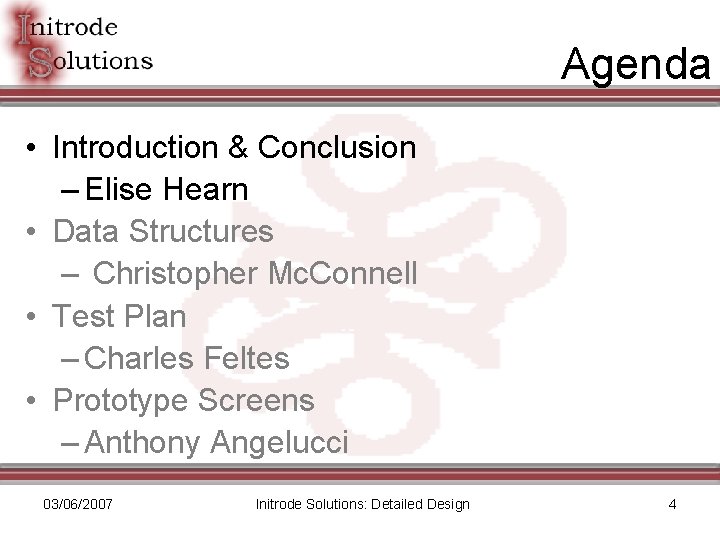 Agenda • Introduction & Conclusion – Elise Hearn • Data Structures – Christopher Mc.