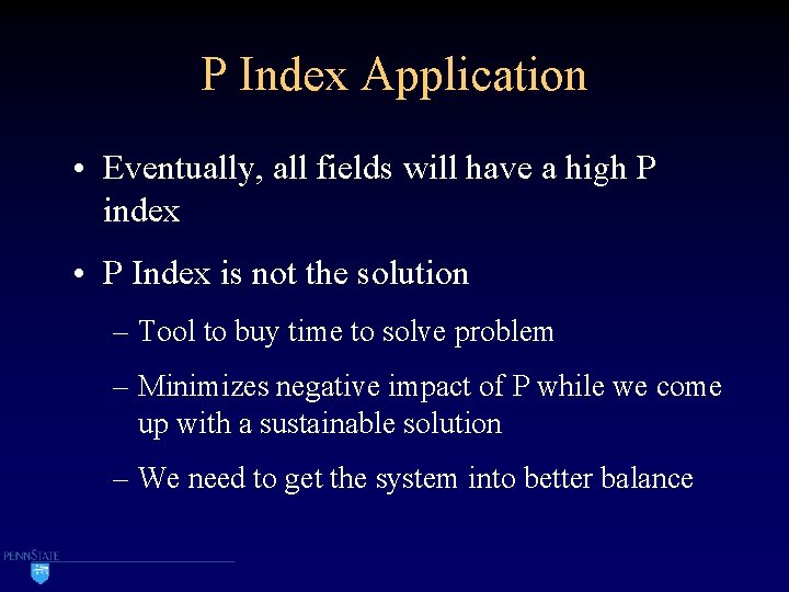 P Index Application • Eventually, all fields will have a high P index •