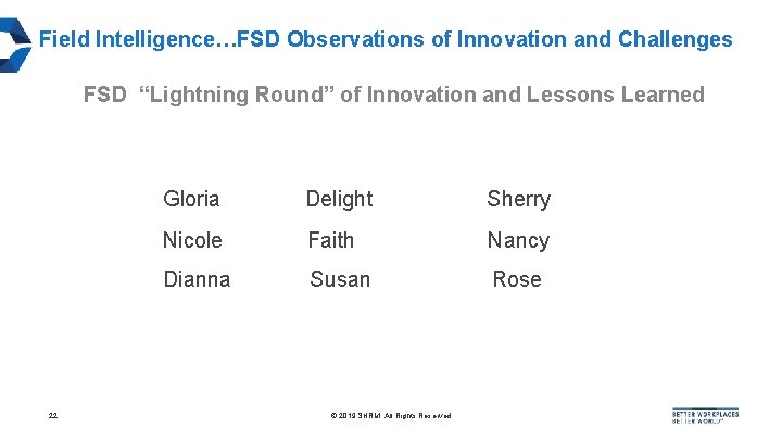 Field Intelligence…FSD Observations of Innovation and Challenges FSD “Lightning Round” of Innovation and Lessons