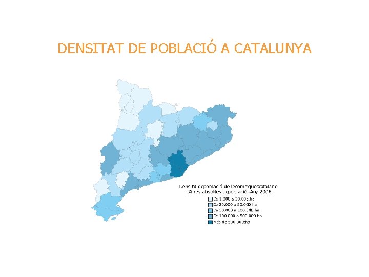 DENSITAT DE POBLACIÓ A CATALUNYA 