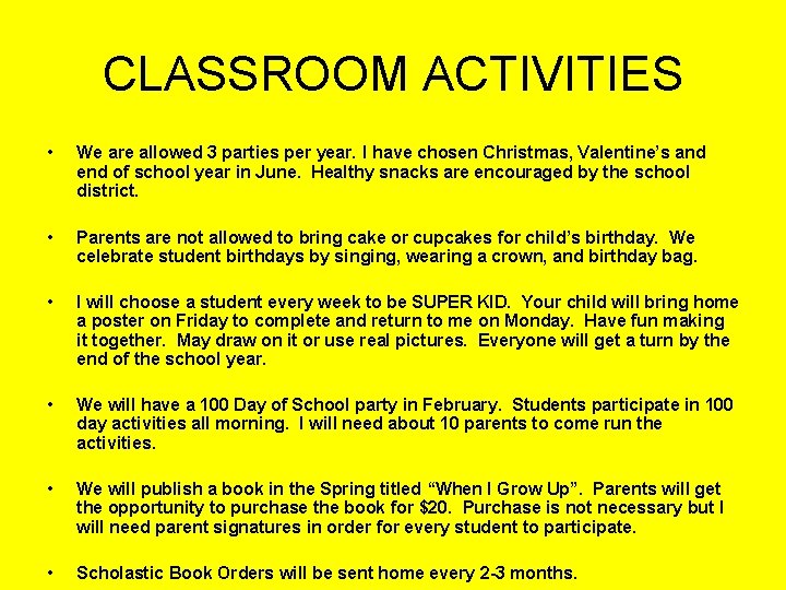 CLASSROOM ACTIVITIES • We are allowed 3 parties per year. I have chosen Christmas,