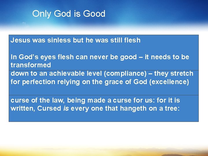 Only God is Good There is no one Good but God Jesus Salvation was