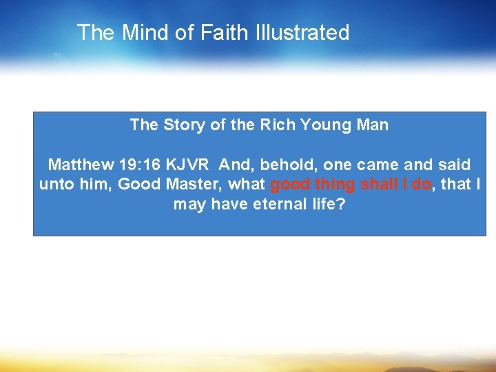 The Mind of Faith Illustrated The Story of the Rich Young Man Matthew 19: