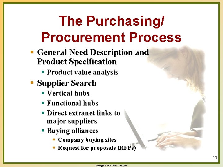 The Purchasing/ Procurement Process § General Need Description and Product Specification § Product value
